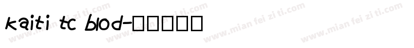 kaiti tc blod字体转换